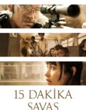 15 Dakika Savaş Türkçe Dublaj izle