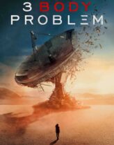 3 Body Problem 1. Sezon 8. Bölüm Türkçe Dublaj izle