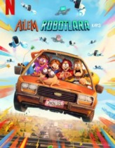 Ailem Robotlara Karşı 2021 Türkçe Dublaj izle
