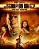 Akrep Kral 2: Savaşçının Yükselişi Türkçe Dublaj izle