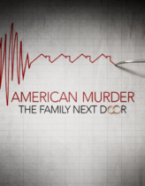 American Murder: The Family Next Door Türkçe Dublaj izle