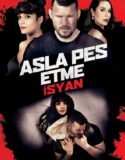 Asla Pes Etme 4: İsyan 2021 Full HD Türkçe Dublaj izle