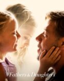 Babalar ve Kızları – Fathers & Daughters Türkçe Dublaj izle