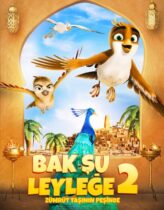 Bak Şu Leyleğe 2: Zümrüt Taşının Peşinde Türkçe Dublaj izle