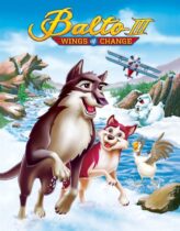 Balto 3: Değişimin Kanatları 2004 Türkçe Dublaj izle