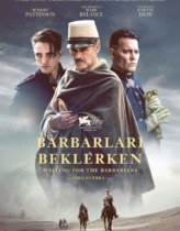 Barbarları Beklerken 2019 Türkçe Dublaj Full HD izle