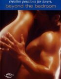 Better Sex Video: Creative Positions for Lovers-Beyond the Bedroom