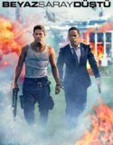 Beyaz Saray Düştü Türkçe Dublaj izle