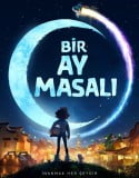 Bir Ay Masalı 2020 Türkçe Dublaj izle