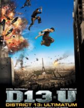 Bölge 13: Ultimatum – Tehlikeli Bölge 2009 Türkçe Dublaj izle