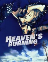 Cennet Yanıyor – Heaven’s Burning 1997 Türkçe Dublaj izle