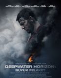 Deepwater Horizon: Büyük Felaket Türkçe Dublaj izle