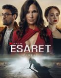 Esaret 2023 Türkçe Dublaj izle