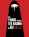 Gece Yarısı Sokakta Tek Başına Bir Kız Türkçe Dublaj izle
