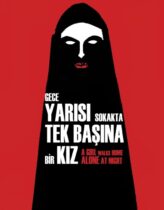 Gece Yarısı Sokakta Tek Başına Bir Kız Türkçe Dublaj izle