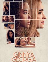 Ginny & Georgia 1. Sezon 9. Bölüm Türkçe Dublaj izle