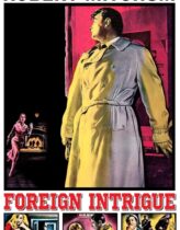 Gizli Ajan – Foreign Intrigue 1956 Türkçe Dublaj izle