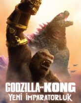Godzilla ve Kong: Yeni İmparatorluk 2024 Türkçe Dublaj izle