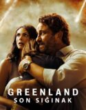 Greenland: Son Sığınak 2020 Full Türkçe Dublaj HD izle