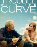 Hayatımın Atışı – Trouble With The Curve Türkçe Dublaj izle