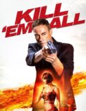Hepsini Öldür – Kill ‘Em All 2017 Türkçe Dublaj izle