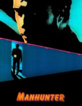 İnsan Avcısı – Manhunter 1986 Türkçe Dublaj izle