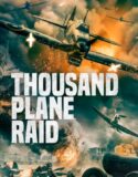 İntikam Filosu – The Thousand Plane Raid Türkçe Dublaj izle