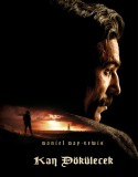 Kan Dökülecek – There Will Be Blood Türkçe Dublaj izle