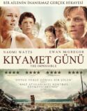 Kıyamet Günü – Lo imposible 2012 Türkçe Dublaj izle