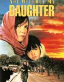Kızım Olmadan Asla 1991 Full Türkçe Dublaj HD izle
