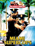 Miami Süper Polisleri – Miami Supercops Türkçe Dublaj izle