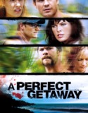 Mükemmel Bir Kaçış – A Perfect Getaway Türkçe Dublaj izle