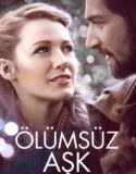 Ölümsüz Aşk 2015 Türkçe Dublaj izle