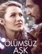 Ölümsüz Aşk 2015 Türkçe Dublaj izle