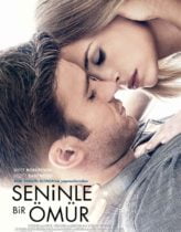 Seninle Bir Ömür 2015 Türkçe Dublaj izle