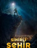 Sihirli Şehir Türkçe Dublaj izle