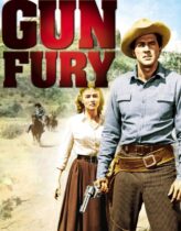 Silah Korkusu – Gun Fury 1953 Türkçe Dublaj izle