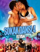 Sokak Dansı 4: İsyan 2012 Full Türkçe Dublaj HD izle