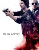 Suikastçı 2017 Türkçe Dublaj izle