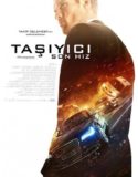 Taşıyıcı Son Hız Türkçe Dublaj izle