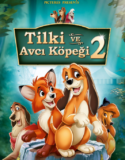 Tilki ve Avcı Köpeği 2 2006 Full Türkçe Dublaj HD izle