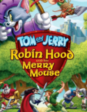 Tom ve Jerry: Robin Hood Masalı 2012 Türkçe Dublaj izle