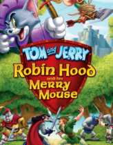 Tom ve Jerry: Robin Hood Masalı 2012 Türkçe Dublaj izle