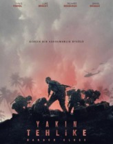 Yakın Tehlike: Uzun Tan Savaşı 2019 Türkçe Dublaj izle