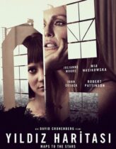 Yıldız Haritası – Maps to the Stars 2014 Türkçe Dublaj izle