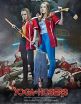 Yoga Hayranları – Yoga Hosers Türkçe Dublaj izle